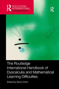 The Routledge International Handbook of Dyscalculia and Mathematical Learning Difficulties by Steve Chinn, 9781138577312