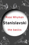 Stanislavski: The Basics by Rose Whyman, 9780415492973