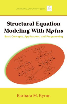 Structural Equation Modeling with Mplus (Basic Concepts, Applications, and Programming) - 9781848728394 by Barbara M. Byrne, 9781848728394
