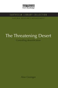The Threatening Desert (Controlling desertification) - 9781138928862 by Alan Grainger, 9781138928862