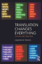 Translation Changes Everything (Theory and Practice) - 9780415696296 by Lawrence Venuti, 9780415696296