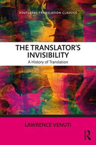The Translator's Invisibility (A History of Translation) - 9781138093164 by Lawrence Venuti, 9781138093164