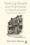 Treating People with Psychosis in Institutions (A Psychoanalytic Perspective) - 9781782202240 by Belinda S. Mackie, 9781782202240