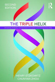 The Triple Helix (University-Industry-Government Innovation and Entrepreneurship) - 9781138659490 by Henry Etzkowitz, Chunyan Zhou, 9781138659490