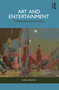 Art and Entertainment (A Philosophical Exploration) - 9781138599949 by Andy Hamilton, 9781138599949