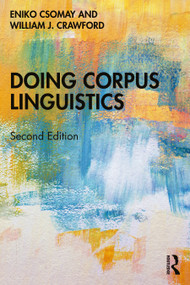Doing Corpus Linguistics - 9781032414713 by Eniko Csomay, William J. Crawford, 9781032414713