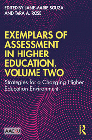 Exemplars of Assessment in Higher Education, Volume Two (Strategies for a Changing Higher Education Environment) by Jane Marie Souza, Tara A. Rose, 9781642675498