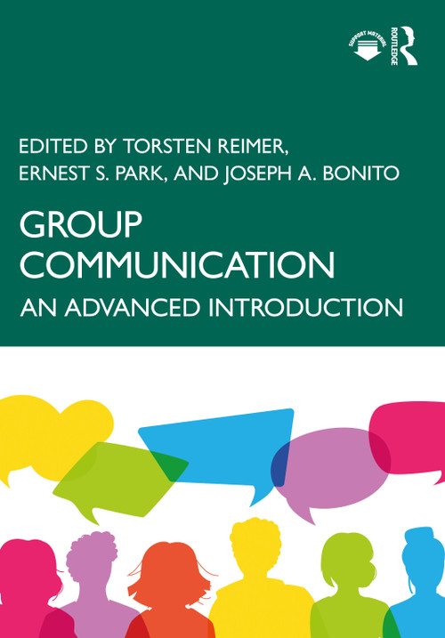 Group Communication (An Advanced Introduction) by Torsten Reimer, Ernest S. Park, Joseph A. Bonito, 9781032114712