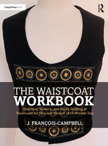 The Waistcoat Workbook (Historical, Modern and Genre Drafting of Waistcoats for Men and Women 1837 - Present Day) - 9781032159614 by J. François-Campbell, 9781032159614