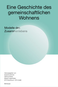 Eine Geschichte des gemeinschaftlichen Wohnens (Modelle des Zusammenlebens) (German Edition) - 9783035628012 by Susanne Schmid, Susanne Schmid, Dietmar Eberle, Margit Hugentobler, 9783035628012