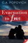 Evacuation to Love by C.A. Popovich, 9781636794938