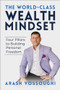 The World Class Wealth Mindset (Four Pillars to Building Personal Freedom) by Arash Vossoughi, 9781722506803