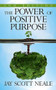 The Power of Positive Purpose (2nd Edition) by Jay Scott Neale, 9781722506711