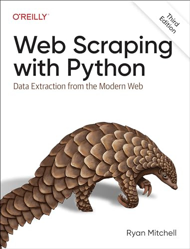Web Scraping with Python (Data Extraction from the Modern Web) by Ryan Mitchell, 9781098145354