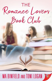 The Romance Lovers Book Club by MA Binfield, Toni Logan, 9781636795010