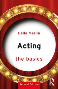 Acting: The Basics by Bella Merlin, 9781138820418