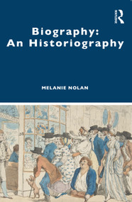 Biography: An Historiography - 9781138387249 by Melanie Nolan, 9781138387249