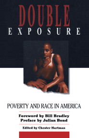 Double Exposure (Poverty and Race in America) - 9781563249624 by Jean M Hartman, Samuel D Bradley, Julian Bond, 9781563249624