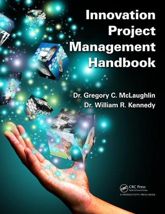 Innovation Project Management Handbook by Dr.Gregory C. McLaughlin, Dr. William R. Kennedy, 9781498725712