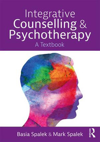 Integrative Counselling and Psychotherapy (A Textbook) - 9781138301016 by Basia Spalek, Mark Spalek, 9781138301016