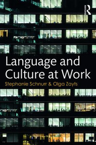 Language and Culture at Work by Stephanie Schnurr, Olga Zayts, 9781138688490