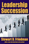 Leadership Succession - 9781412842365 by Stewart D. Friedman, 9781412842365