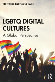 LGBTQ Digital Cultures (A Global Perspective) by Paromita Pain, 9781032050003
