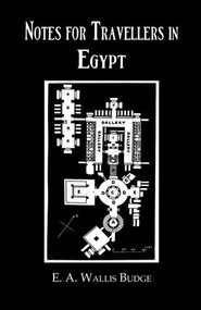 Notes For Travellers In Egypt by E.A. Wallis Budge, 9781138977303