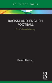 Racism and English Football (For Club and Country) - 9780367607784 by Daniel Burdsey, 9780367607784