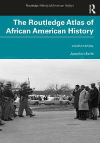 The Routledge Atlas of African American History by Jonathan Earle, 9780367642150