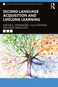 Second Language Acquisition and Lifelong Learning by Simone E. Pfenninger, Julia Festman, David Singleton, 9780367769130