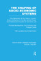 The Shaping of Socio-Economic Systems by Thomas Baumgartner, Tom Burns, Philippe DeVille, 9781138989993