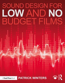 Sound Design for Low & No Budget Films - 9781138839441 by Patrick Winters, 9781138839441