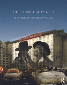 The Temporary City by Peter Bishop, Lesley Williams, 9780415670562