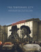 The Temporary City by Peter Bishop, Lesley Williams, 9780415670562