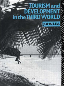 Tourism and Development in the Third World by John Lea, 9780415006712