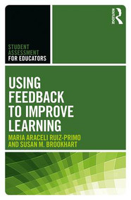 Using Feedback to Improve Learning - 9781138646575 by Maria Araceli Ruiz-Primo, Susan M. Brookhart, 9781138646575