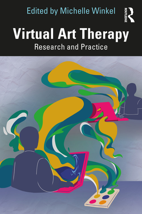 Virtual Art Therapy (Research and Practice) by Michelle Winkel, 9780367711511