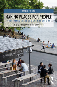 Making Places for People (12 Questions Every Designer Should Ask) - 9781032413044 by Christie Johnson Coffin, Jenny Young, 9781032413044