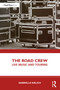 The Road Crew (Live Music and Touring) by Gabrielle Kielich, 9781032300153