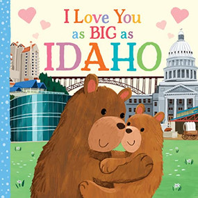 I Love You as Big as Idaho by Rose Rossner, Joanne Partis, 9781728274478