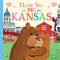 I Love You as Big as Kansas by Rose Rossner, Joanne Partis, 9781728274492