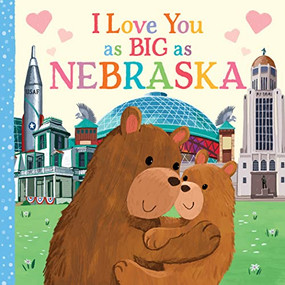 I Love You as Big as Nebraska by Rose Rossner, Joanne Partis, 9781728274553