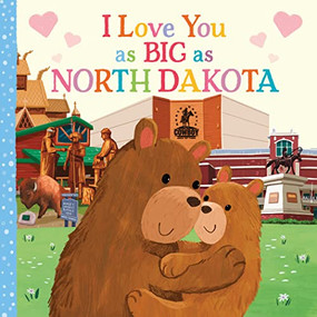 I Love You as Big as North Dakota by Rose Rossner, Joanne Partis, 9781728274607