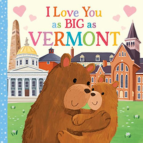 I Love You as Big as Vermont by Rose Rossner, Joanne Partis, 9781728274713