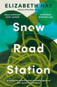 Snow Road Station (A Novel) - 9781039003347 by Elizabeth Hay, 9781039003347