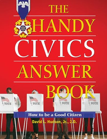 The Handy Civics Answer Book (How to be a Good Citizen) by David L. Hudson, 9781578598113