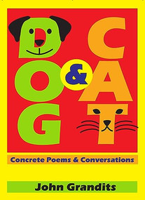 Dog & Cat (Concrete Poems & Conversations) - 9781637700525 by John Grandits, John Grandits, 9781637700525