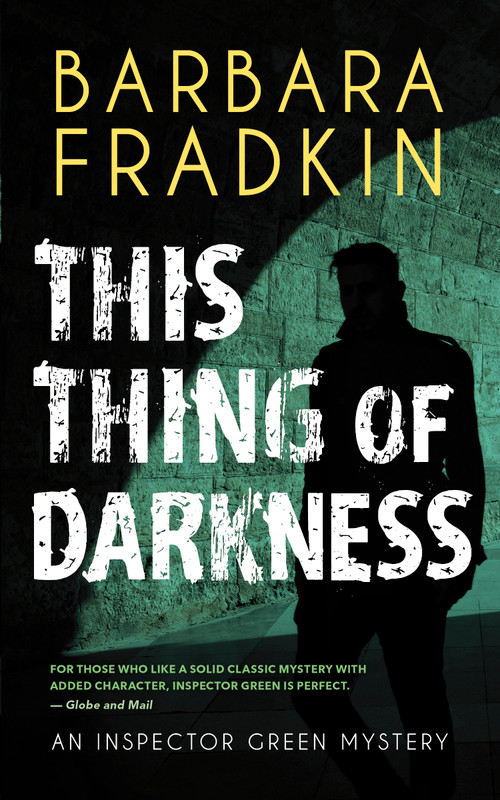 This Thing of Darkness (An Inspector Green Mystery) - 9781459753907 by Barbara Fradkin, 9781459753907
