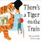 There's a Tiger on the Train by Mariesa Dulak, Rebecca Cobb, 9780571368358